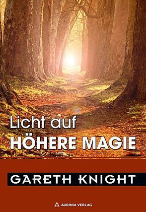 Licht auf Hohe Magie von Knight,  Gareth