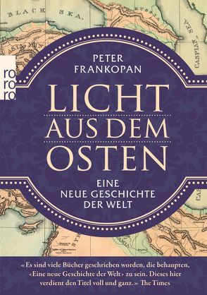 Licht aus dem Osten von Bayer,  Michael, Frankopan,  Peter, Juraschitz,  Norbert