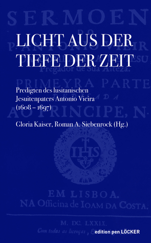 Licht aus der Tiefe der Zeit von Kaiser,  Gloria, Siebenrock,  Roman A, Vieira,  Antonio