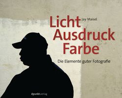 Licht, Ausdruck und Farbe von Maisel,  Jay