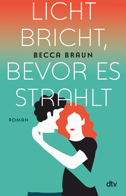 Licht bricht, bevor es strahlt von Braun,  Becca