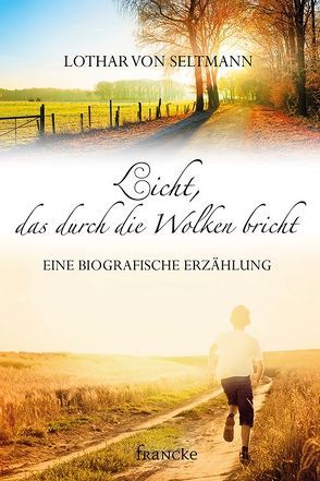 Licht, das durch die Wolken bricht von von Seltmann,  Lothar