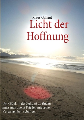 Licht der Hoffnung von Gallant,  Klaus