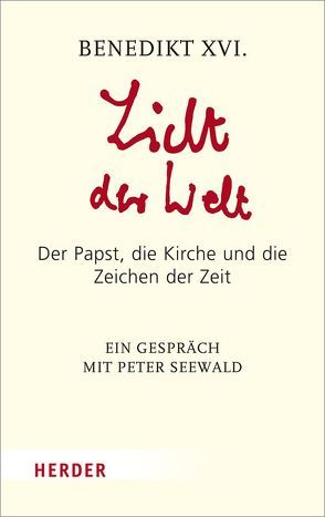 Licht der Welt von Benedikt XVI., Seewald,  Peter