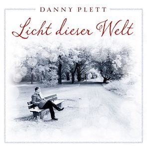 Licht dieser Welt von Plett,  Danny