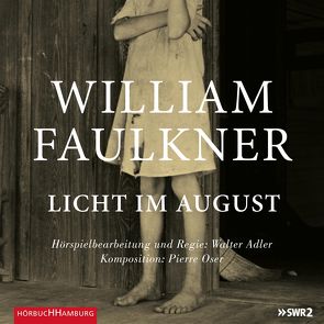 Licht im August von Adler,  Walter, Bundschuh,  Matthias, Dölle,  Robert, Faulkner,  William, Fischer,  Anna, Frielinghaus,  Helmut, Groth,  Sylvester, Grothgar,  Andreas, Höbel,  Susanne, Hosemann,  Marc, Matthes,  Ulrich, Oser,  Pierre, Rehberg,  Hans-Michael, Schilling,  Tom, Schwertfeger,  Yohanna, u.v.a., Winkler,  Angela