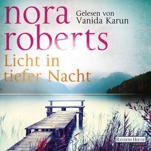 Licht in tiefer Nacht von Burkhardt,  Christiane, Karun,  Vanida, Roberts,  Nora