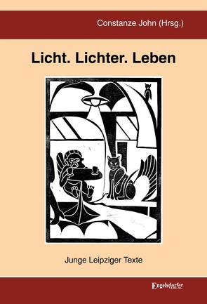 Licht. Lichter. Leben von Fischer,  Klara Marlene, John,  Constanze