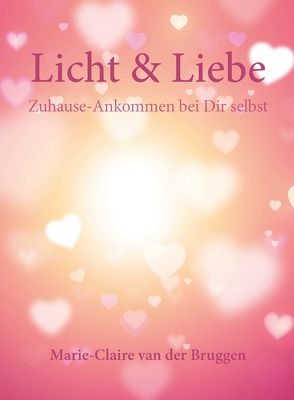 Licht & Liebe von van der Bruggen,  Marie-Claire