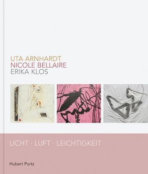 Licht, Luft, Leichtigkeit von Portz,  Hubert