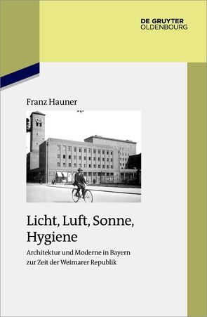 Licht, Luft, Sonne, Hygiene von Hauner,  Franz