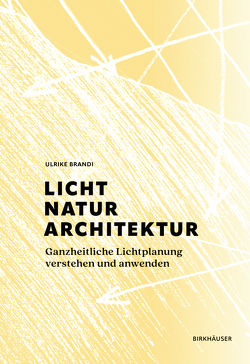 Licht, Natur, Architektur von Brandi,  Ulrike