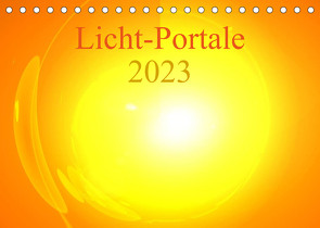 Licht-Portale 2023 (Tischkalender 2023 DIN A5 quer) von Labusch,  Ramon