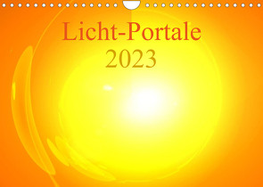 Licht-Portale 2023 (Wandkalender 2023 DIN A4 quer) von Labusch,  Ramon