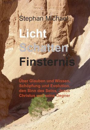 Licht Schatten Finsternis von Michael,  Stephan