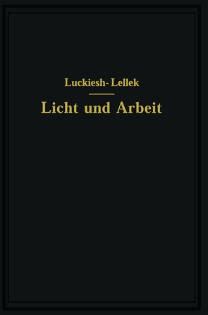 Licht und Arbeit von Lellek,  Rudolf, Luckiesh,  M.