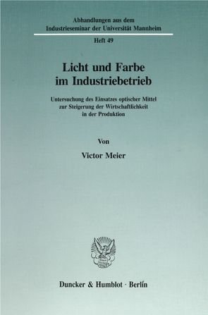 Licht und Farbe im Industriebetrieb. von Meier,  Victor