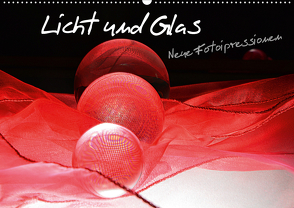 Licht und Glas – Neue Fotoimpressionen (Wandkalender 2021 DIN A2 quer) von Stark-Hahn,  Ilona