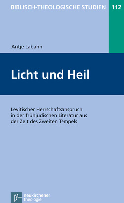 Licht und Heil von Frey,  Jörg, Hartenstein,  Friedhelm, Janowski,  Bernd, Konradt,  Matthias, Labahn,  Antje, Schmidt,  Werner H.