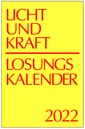 Licht und Kraft/Losungskalender 2022 Reiseausgabe in Monatsheften von Gauger,  Thomas, Herrnhuter Brüdergemeine