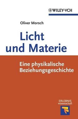 Licht und Materie von Morsch,  Oliver