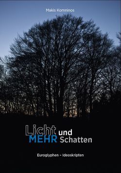 Licht und mehr Schatten von Komninos,  Makis