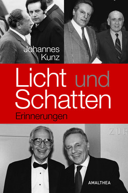 Licht und Schatten von Kunz,  Johannes