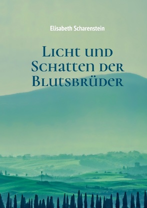 Licht und Schatten der Blutsbrüder von Scharenstein,  Elisabeth