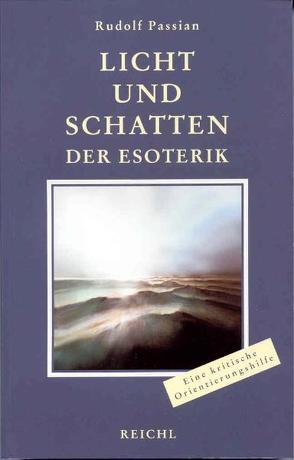 Licht und Schatten der Esoterik von Passian,  Rudolf