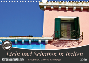 Licht und Schatten in Italien (Wandkalender 2020 DIN A4 quer) von Rechberger,  Gabriele