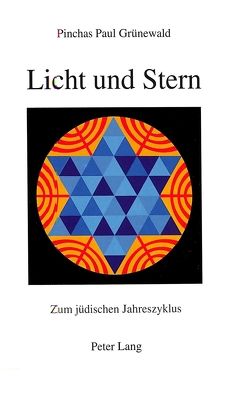 Licht und Stern von Grünewald,  Jehuda