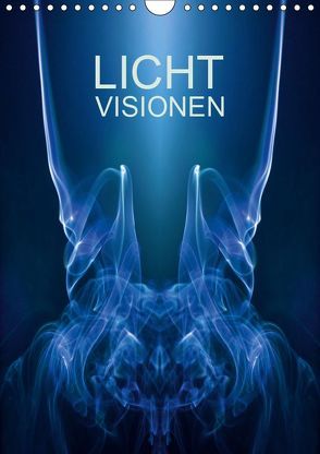 Licht Visionen (Wandkalender 2019 DIN A4 hoch) von Gorcica,  Markus