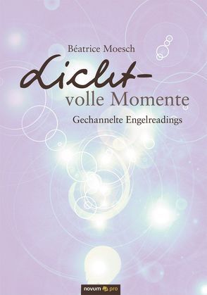 Licht-volle Momente von Moesch,  Béatrice