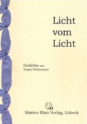 Licht vom Licht von Mönkemeier,  Regine