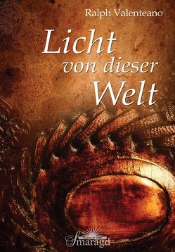 Licht von dieser Welt von Valenteano,  Ralph