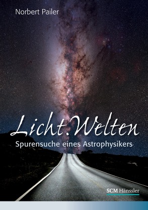 Licht.Welten von Pailer,  Norbert