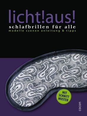 licht!aus! Schlafbrillen für alle von Schulmerich,  Annette