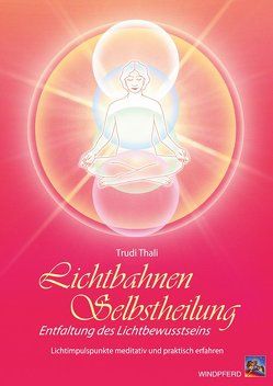 Lichtbahnen-Selbstheilung von Thali,  Trudi