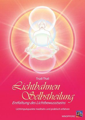 Lichtbahnen-Selbstheilung von Thali,  Trudi