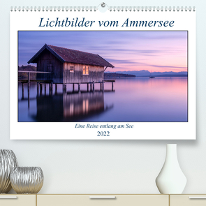 Lichtbilder vom Ammersee (Premium, hochwertiger DIN A2 Wandkalender 2022, Kunstdruck in Hochglanz) von calvaine8