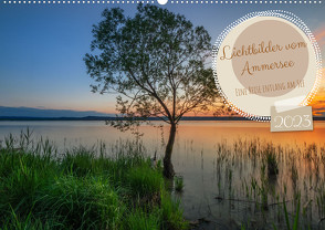 Lichtbilder vom Ammersee (Wandkalender 2023 DIN A2 quer) von calvaine8