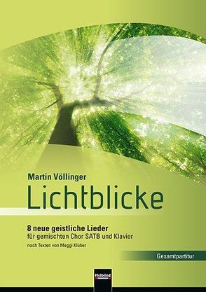 Lichtblicke (SATB) Gesamtpartitur von Klüber,  Meggi, Völlinger,  Martin