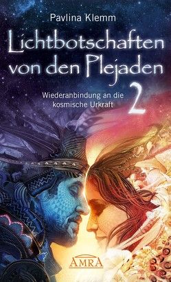 Lichtbotschaften von den Plejaden Band 2 von Klemm,  Pavlina