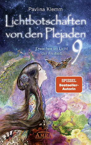 Lichtbotschaften von den Plejaden Band 9: Erwachen im Licht der Freiheit (SPIEGEL-BESTSELLER) von Klemm,  Pavlina