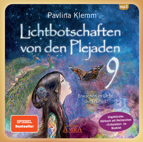 Lichtbotschaften von den Plejaden Band 9: Erwachen im Licht der Freiheit (Ungekürzte Lesung mit Heilzeichen »Erdsymbol« im Booklet; SPIEGEL-BESTSELLER) von Klemm,  Pavlina