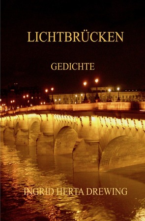 Lichtbrücken, von Drewing,  Ingrid Herta