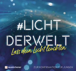 #lichtderwelt. Lass dein Licht leuchten von Atkinson,  Ruth, Sonnhüter,  Andreas