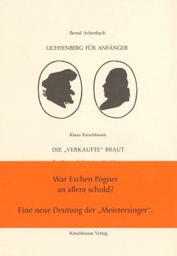 Lichtenberg für Anfänger /Die verkaufte Braut von Achenbach,  Bernd, Kirschbaum,  Klaus