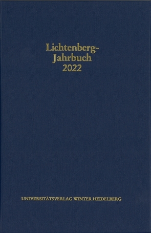 Lichtenberg-Jahrbuch 2022 von Achenbach,  Bernd, Joost,  Ulrich, Moennighoff,  Burkhard, Promies,  Wolfgang, Spicker,  Friedemann