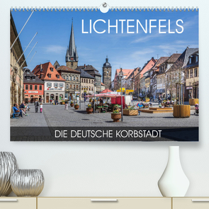 Lichtenfels – die Deutsche Korbstadt (Premium, hochwertiger DIN A2 Wandkalender 2022, Kunstdruck in Hochglanz) von Thoermer,  Val